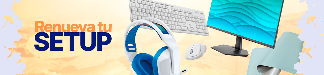 Renueva tu setup